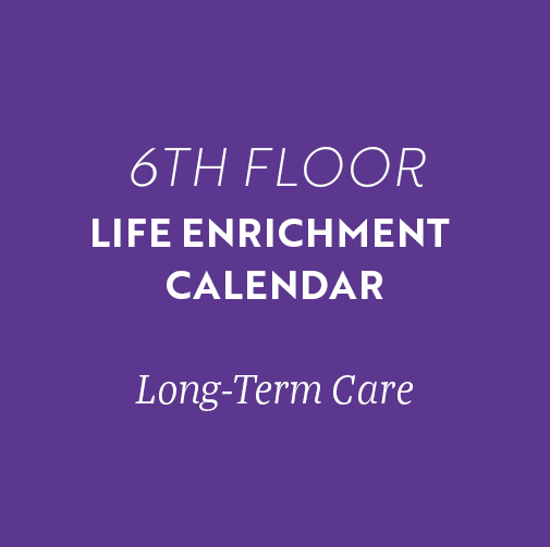 6th floor calendar for long-term care
